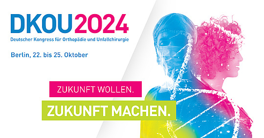 Deutscher Kongress für Orthopädie und Unfallchirurgie. Zukunft wollen. Zukunft machen.
